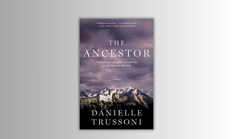 The Ancestor (2021) by Danielle Trussoni - Best Adventure Travel Book for Mont Blanc