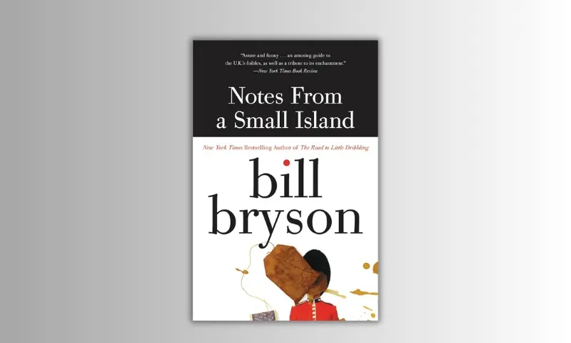 Adventure travel book pick of November 2024 - Notes from a Small Island by Bill Bryson